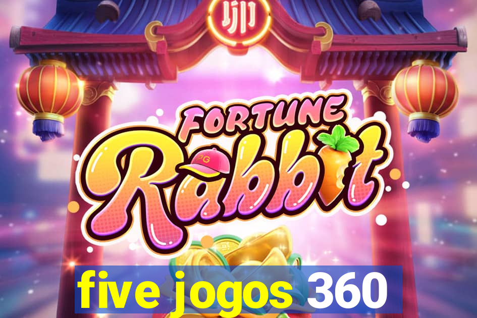 five jogos 360